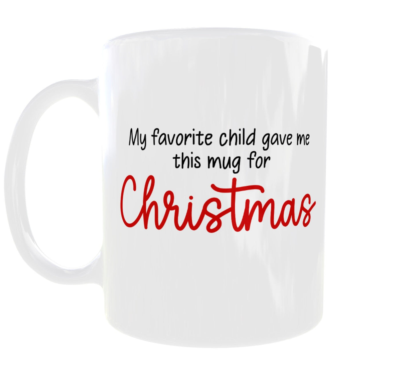 My Favourite Child bought me this Christmas Mug, Secret Santa, Funny Christmas, Christmas Present