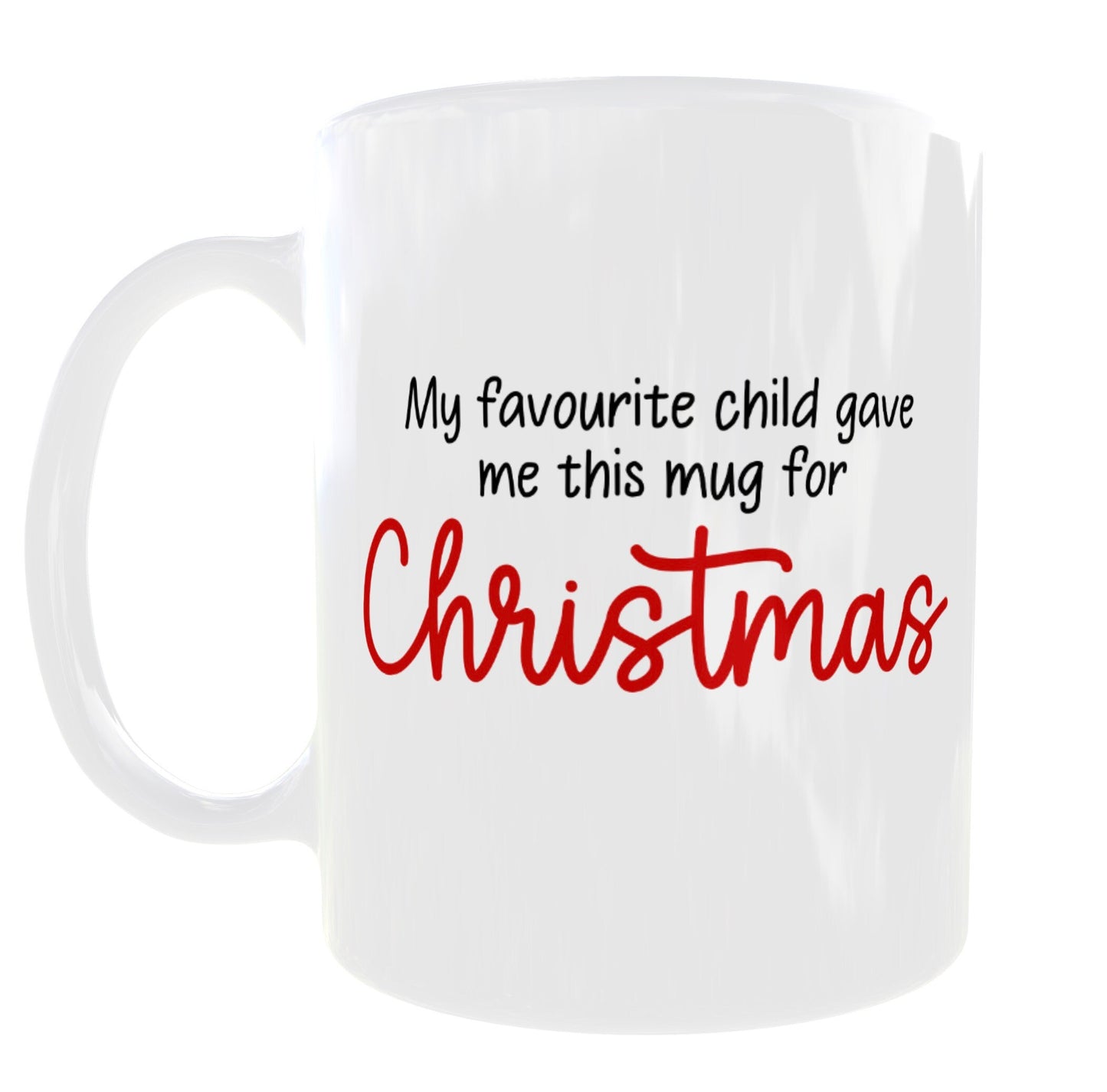 My Favourite Child bought me this Christmas Mug, Secret Santa, Funny Christmas, Christmas Present